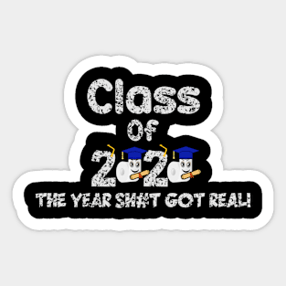 Funny Class Of 2020 The Year Shit Got Real Sticker